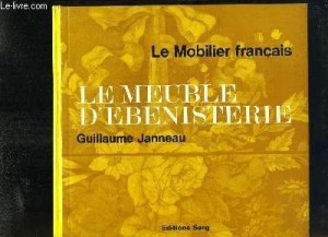 le mobilier francais: le meuble d'ébénisterie